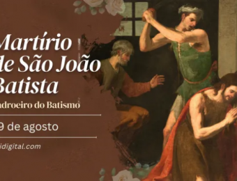 Hoje é celebrado o martírio de são João Batista, decapitado por anunciar a Verdade